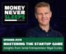 279: Mastering the Startup Game | Nigel Eccles | Insights from a Serial Entrepreneur
