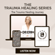 E4 Trauma Method™ | The Trauma Healing Journey [Trauma Series]