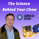 Greco Gum - The Science Behind Your Chew
