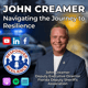 S5 E38 Navigating The Journey To Resilience with Guest John Creamer S5 E38 Navigating The Journey To Resilience with Guest John Creamer