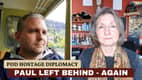 Brittney is free, Paul was left behind - again | Pod Hostage Diplomacy