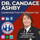 Dr. Candace Ashby—Leadership From the Bottom Up! | S4 E23