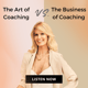 The Art of Coaching Vs. The Business of Coaching The Art of Coaching Vs. The Business of Coaching