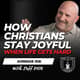 How Christians Stay Joyful When Life Gets Hard - Average Joe Conversation w/ Jeff Dyck EP 927