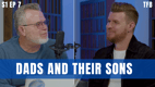 From Father to Son, Pt. 1: Building a Strong Father-Son Connection | S1 EP7