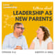 We’re Back: Reflections on Newborn Parenting and Leadership