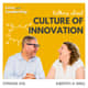 Building a Culture of Innovation That Works