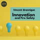 183 - Innovation and fire safety with Vincent Brannigan