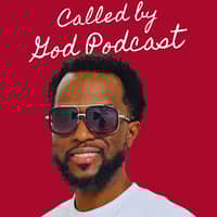 Called By God Podcast