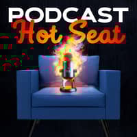 Podcast Hot Seat