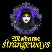 Madame Strangeways: Spooky True Paranormal Stories