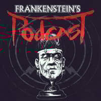 Frankenstein's Podcast