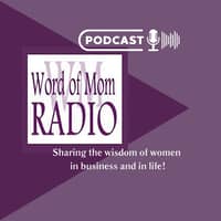Word of Mom Radio Word of Mom Radio