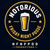Notorious Friday Night Posse (NFNP)
