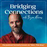 Bridging Connections with Bryan Reeves