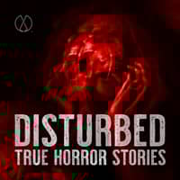 Disturbed: True Horror Stories