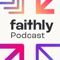Faithly Podcast
