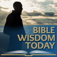 Bible Wisdom Today Bible Wisdom Today