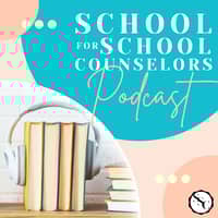 School for School Counselors Podcast School for School Counselors Podcast