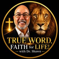 TRUE Word, Faith for LIFE!