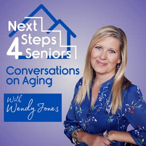 Conversations on Aging: Next Steps 4 Seniors with Wendy Jones