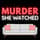 Murder She Watched