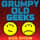 Grumpy Old Geeks