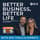 Better Business Better Life