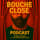 BOUCHE CLOSE