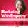 Marketing With Empathy®