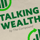 Talking Wealth