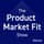 A Product Market Fit Show | Startup Podcast for Founders
