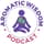Aromatic Wisdom Podcast